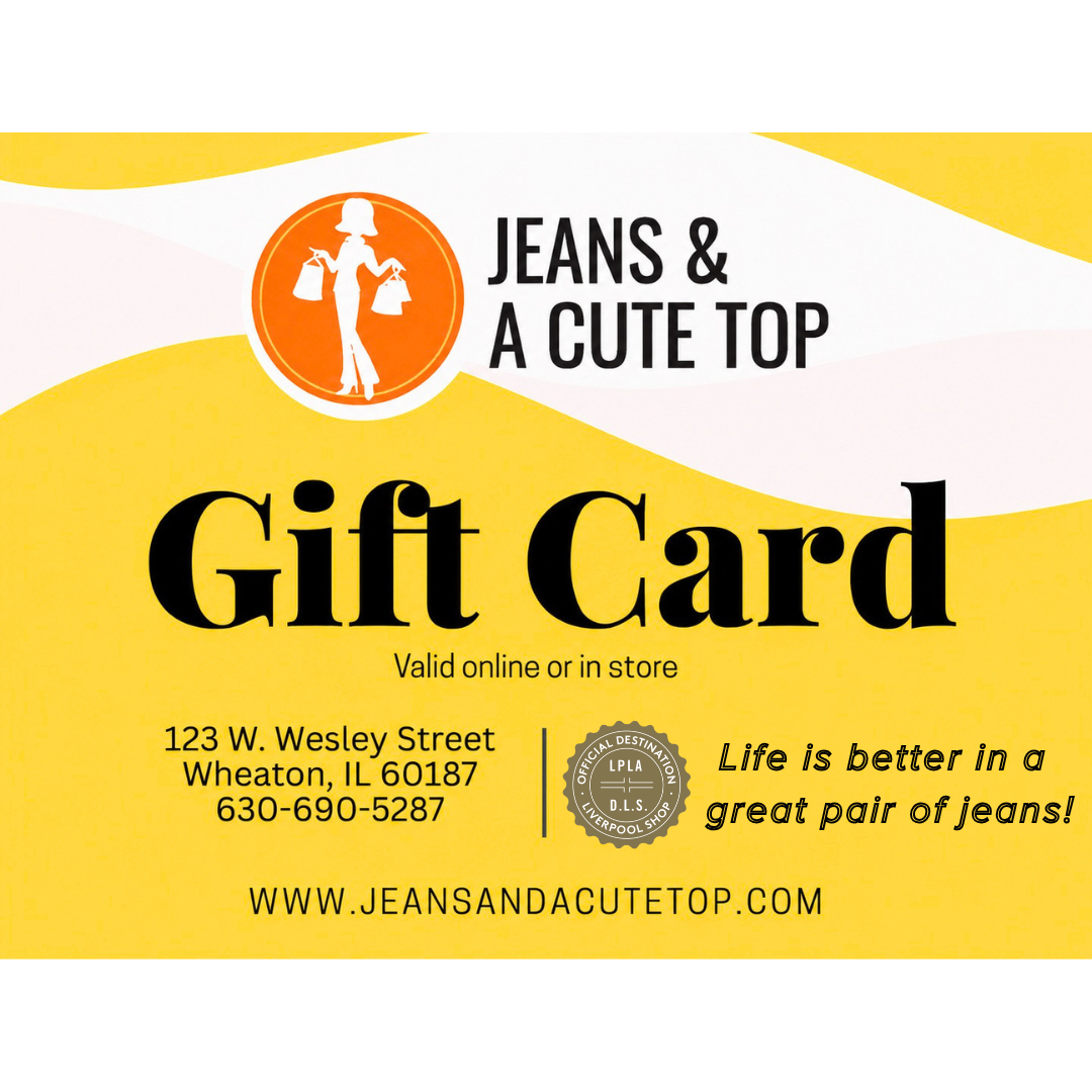 JEANS AND A CUTE TOP GIFT CARD